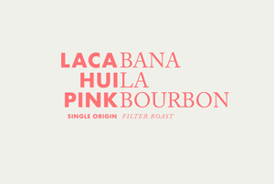 La Cabana Huila, Colombia, Pink Bourbon *Limited Roast, 120G