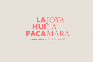 La Joya Huila, Colombia, Pacamara *Limited Roast, 120G